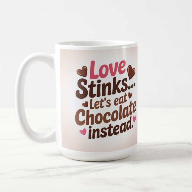 Love stinks let's eat chocolate instead  kaffemugg (Vänster)