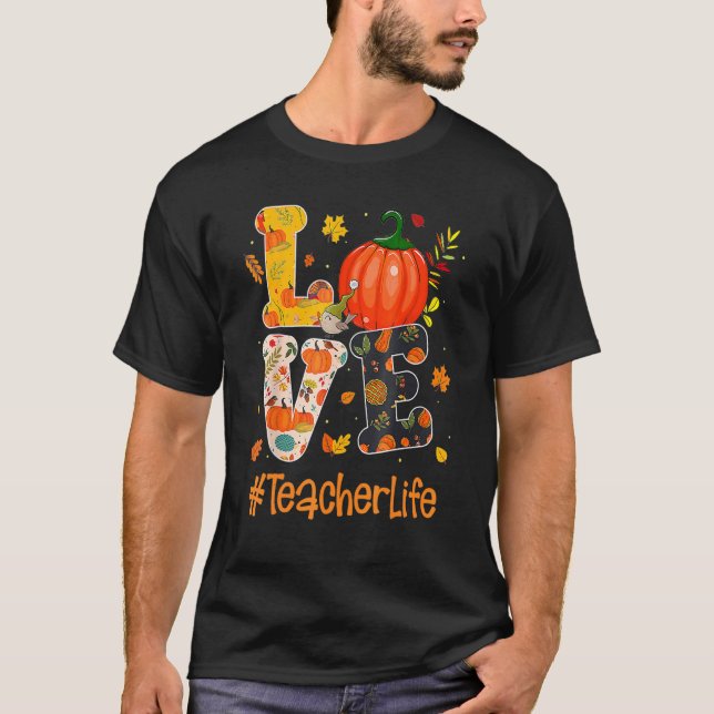 Love Teacher Life Fall Y'all Autumn Teacher Thanks T Shirt (Framsida)
