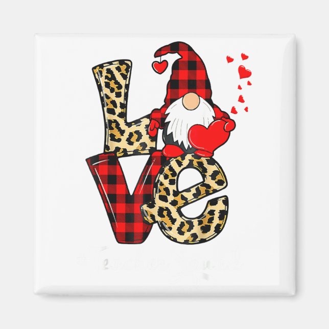 Love Teacher Squad Gnome Hearts Valentines Gnome T Magnet (Framsidan)
