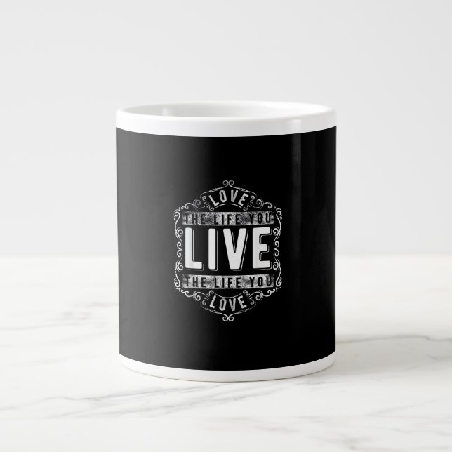 Love The Life You Live Inspirational Design  Jumbo Mugg (Framsidan)