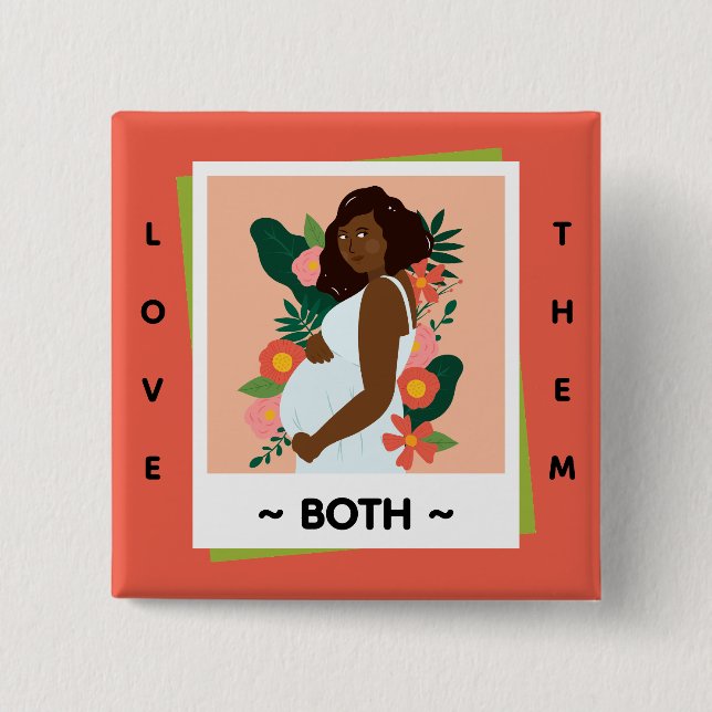 Love Them Both Pro-Life – Honor Life Button Knapp (Framsida)