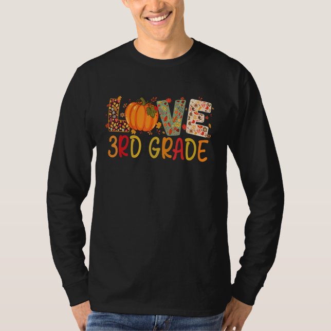 Love Third Grade Happy Fall Thanksgiving Women 3rd T Shirt (Framsida)