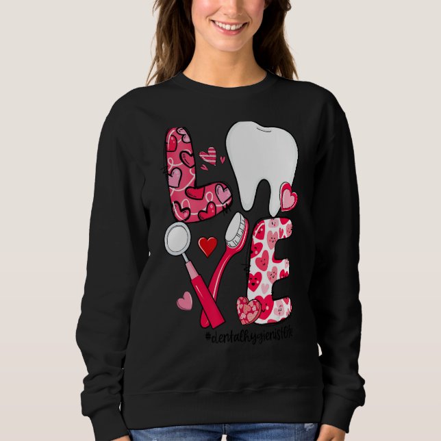 LOVE Tooth Heart Dental Hygienist Life Valentine's T Shirt (Framsida)