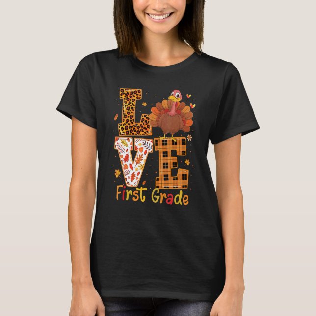 Love Turkey   Cute Thanksgiving 1st First Grade Te T Shirt (Framsida)