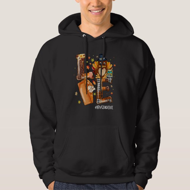LOVE Turkey Pilgrim Pumpkin Pie Bus Aide Life Than Hoodie (Framsida)