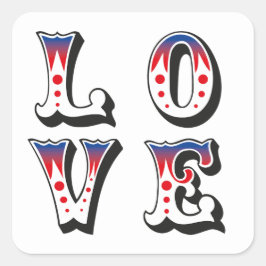 Love - Vintage Circus Carnival Style Fyrkantigt Klistermärke