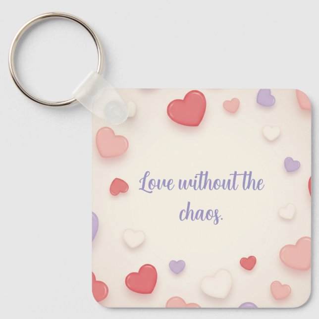 Love Without the Chaos Key Chain Nyckelring (Framsida)