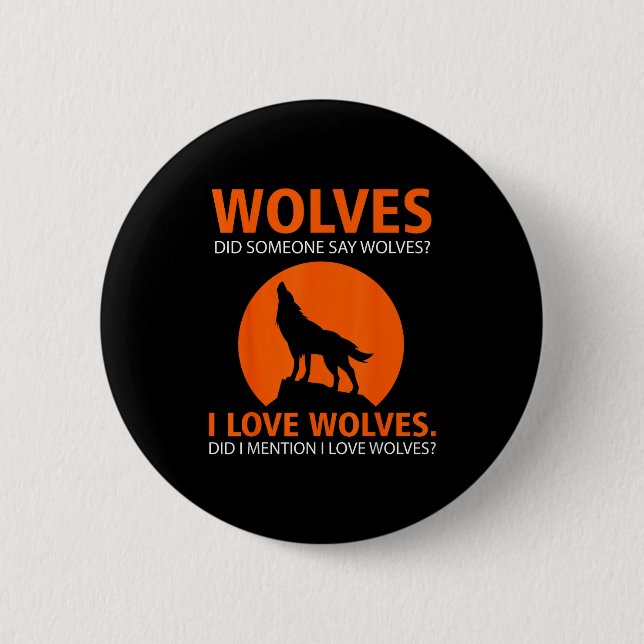 Love Wolves Did I Mention I Love Wolves Funny  Knapp (Framsida)