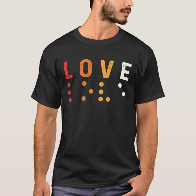 Love World Braille Day Blind People Blindness Awar T Shirt (Framsida)