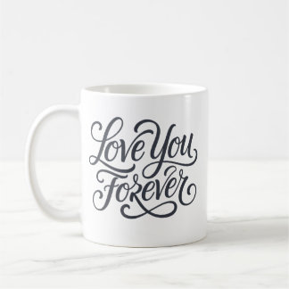 Love you forever valentine kaffemugg