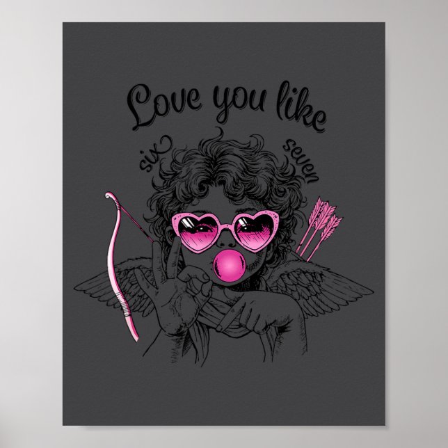 Love You Like Six Seven Cud 67 Meme Valentine's Da Poster (Framsidan)