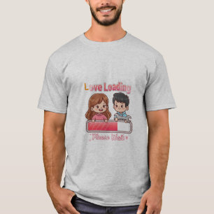 👉 Love You Loading T-Shirt – Söt Romantisk Grafi