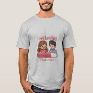 👉 Love You Loading T-Shirt – Söt Romantisk Grafi
