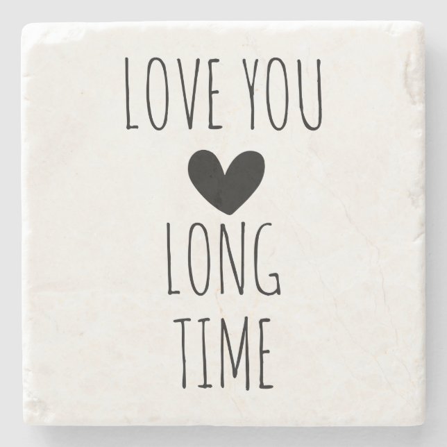 Love You Long Time Typografi Hjärta Stenunderlägg (Framsidan)