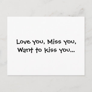 Love you, Miss you, Want to kiss you... Vykort