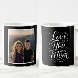 Love You Mom 1 Photo Keepsake black and white Kaffemugg