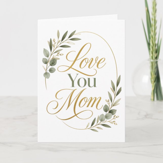 Love You Mom Botanisk Mors Dag Kort (Framsida)