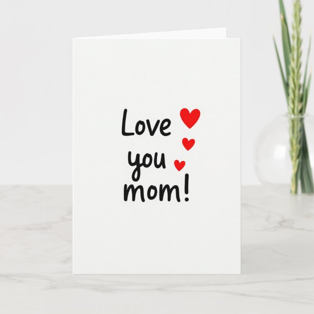 Love You Mom Heartfelt Script Card Kort (Framsida)
