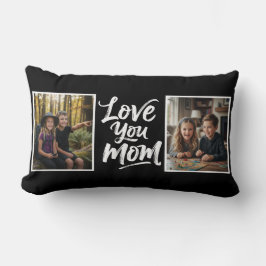 Love You Mom Two Photo Brush Script Keepsake black Lumbarkudde