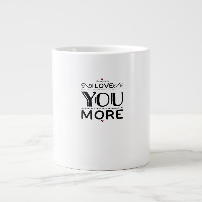 Love You More Artistic Design Style  Jumbo Mugg (Framsidan)