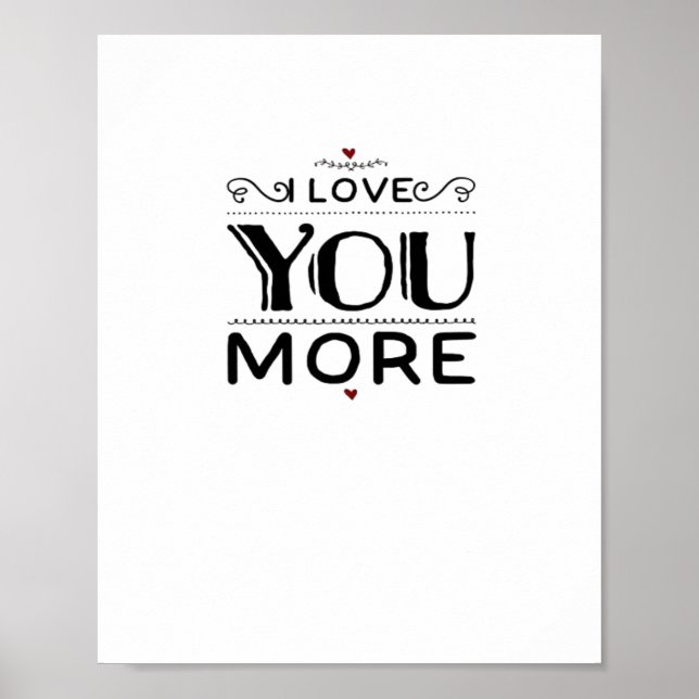 Love You More Artistic Design Style  Poster (Framsidan)