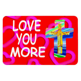Love You More Christian Cross Magnet