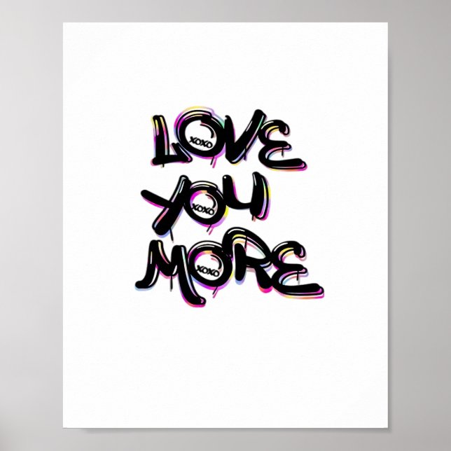 Love You More Clean Modern Design  Poster (Framsidan)