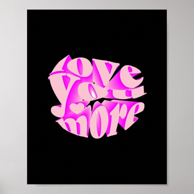 Love You More Clean Typography  Poster (Framsidan)