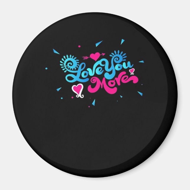 Love You More Clean Typography Style  Magnet (Framsidan)