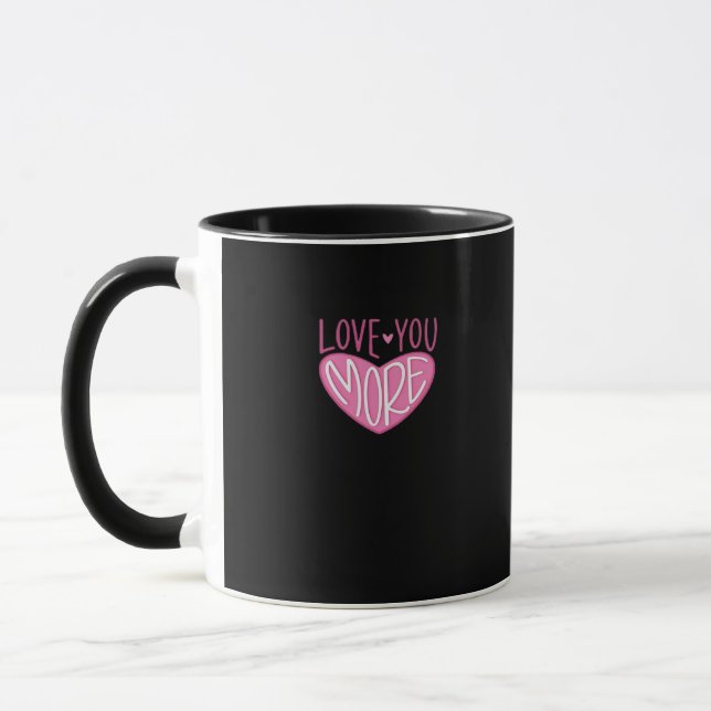 Love You More Contemporary Design  Mugg (Vänster)