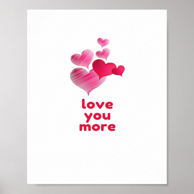 Love You More Cute Valentines Day Design  Poster (Framsidan)