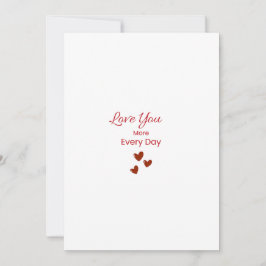 Love You More Every Day Greeting Card Julkort