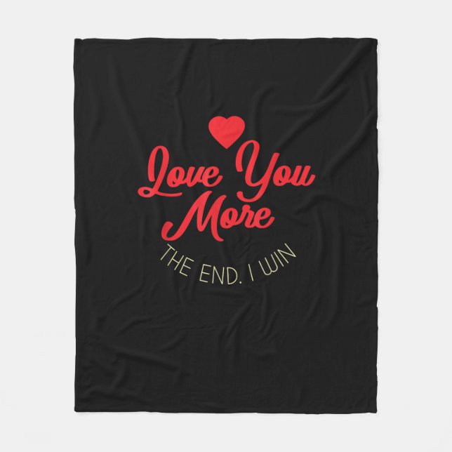 Love You More I Win Funny Valentines Style  Fleecefilt (Framsidan)