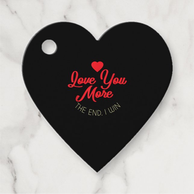 Love You More I Win Funny Valentines Style  Gåvor Etiketter (Framsida)