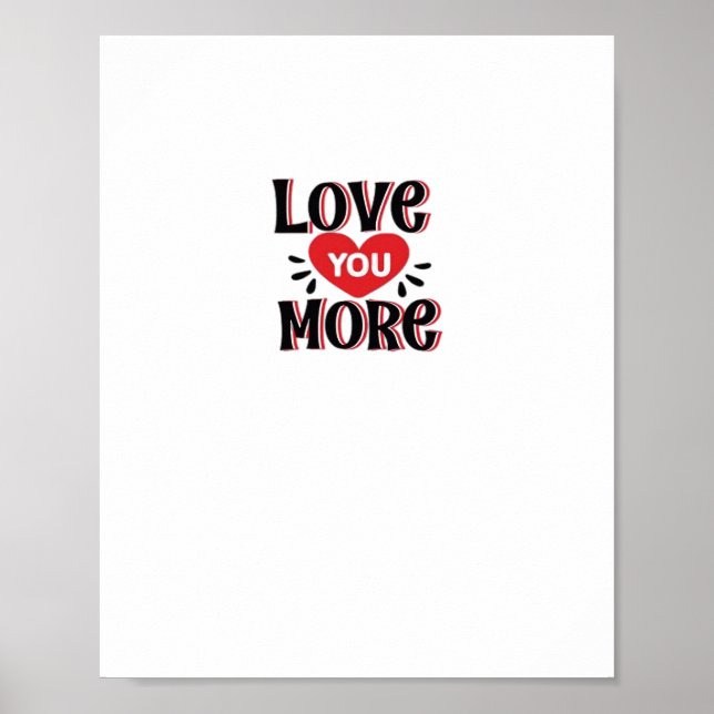 Love You More Kreativ Stil Design  Poster (Framsidan)