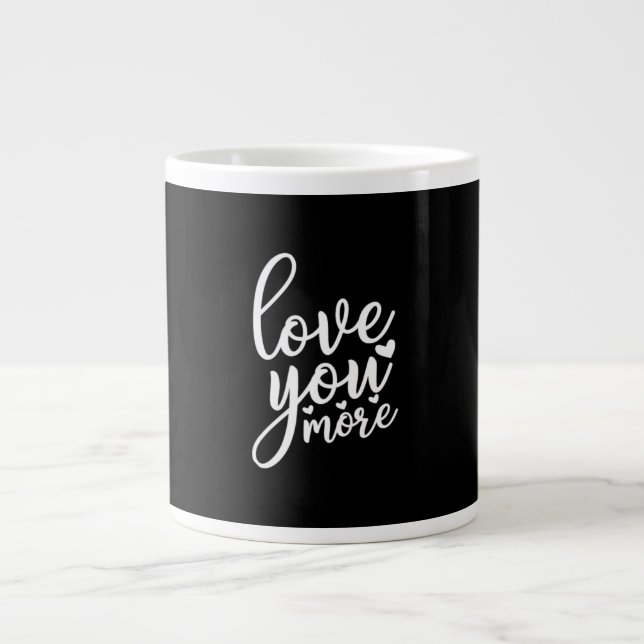 Love You More Minimal Design Black Style  Jumbo Mugg (Framsidan)