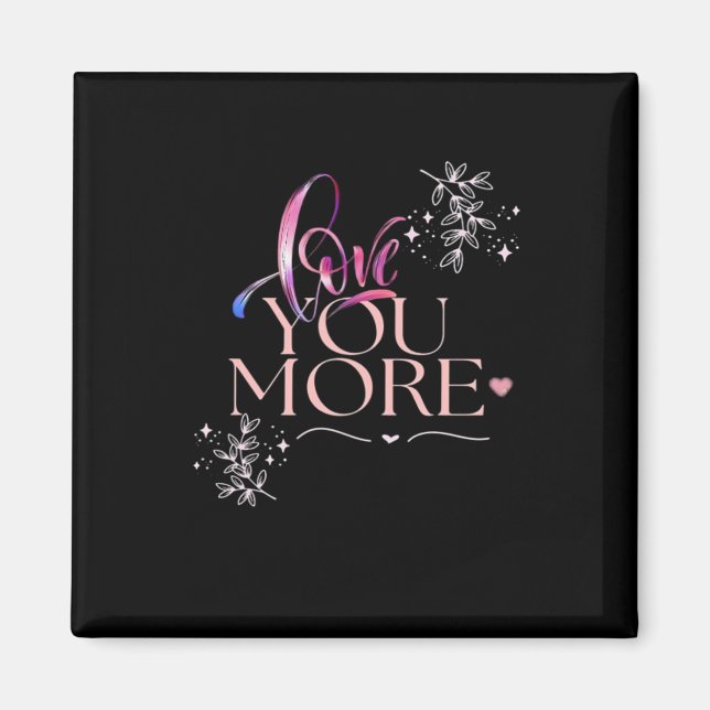 Love You More Minimal Design  Magnet (Framsidan)