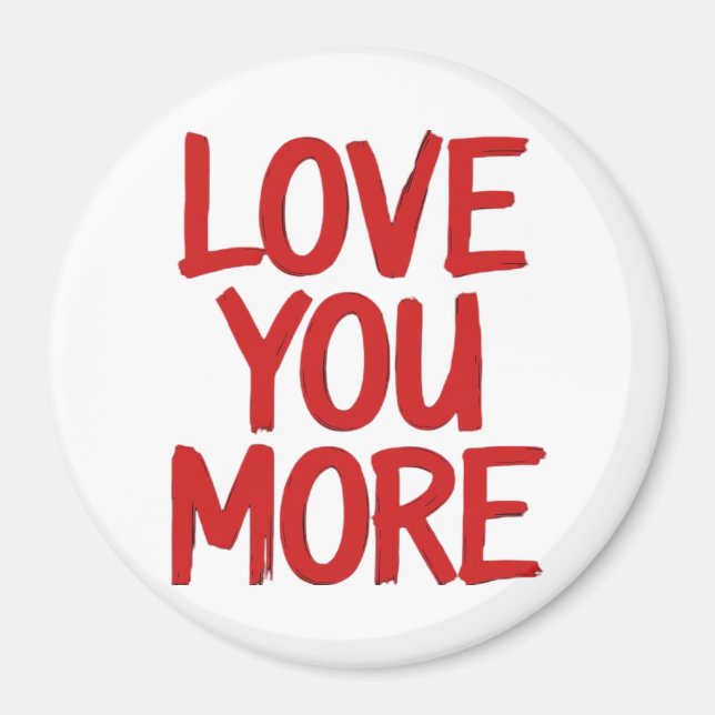 Love You More Minimal Heartfelt Design  Magnet (Framsidan)
