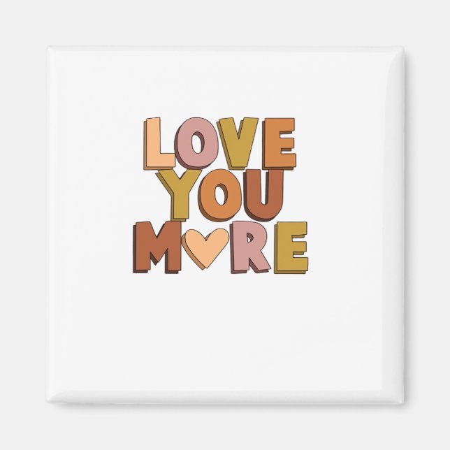 Love You More Minimal Romantic Style  Magnet (Framsidan)