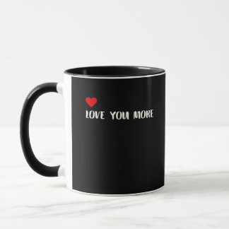 Love You More Minimalist Love Quote  Mugg