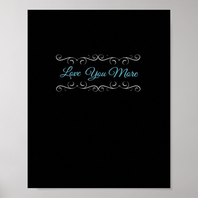 Love You More Polished Style  Poster (Framsidan)