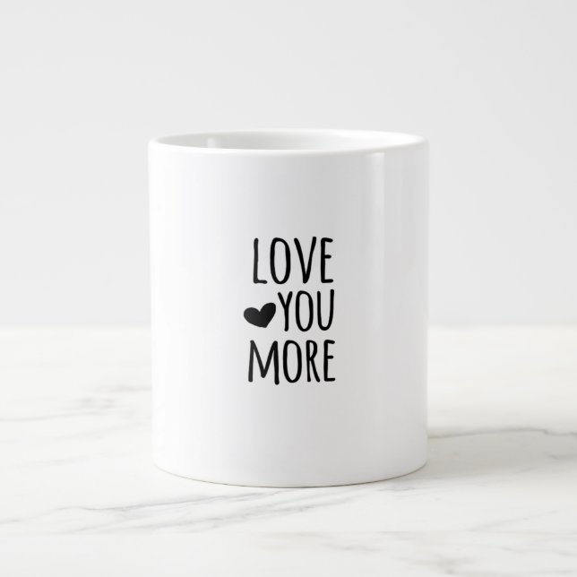 Love You More Quote Timeless Classic Style  Jumbo Mugg (Framsidan)