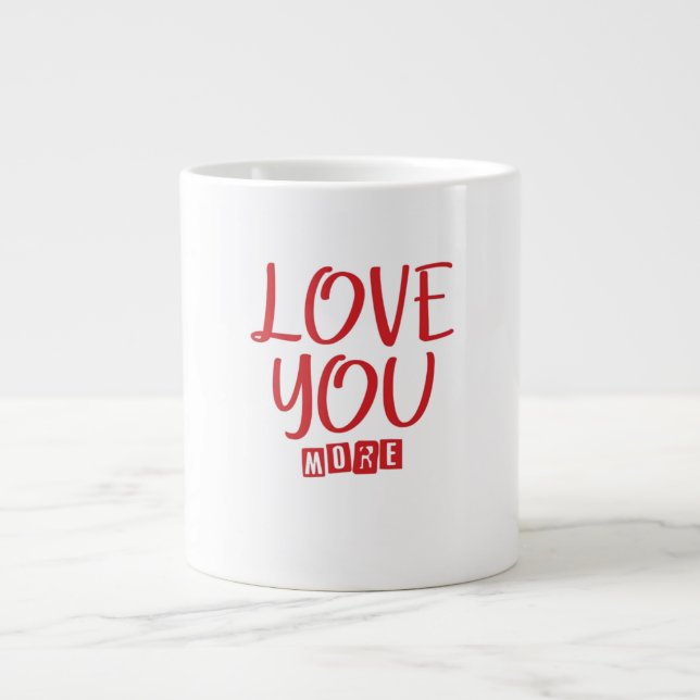 Love You More Simple Love Quote  Jumbo Mugg (Framsidan)