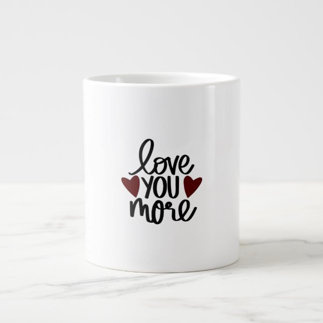 Love You More Sincere Minimal Design  Jumbo Mugg (Framsidan)