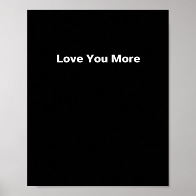Love You More Sleek Contemporary Look  Poster (Framsidan)