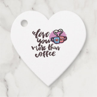 Love You More Than Coffee Cute Romantic Style  Gåvor Etiketter
