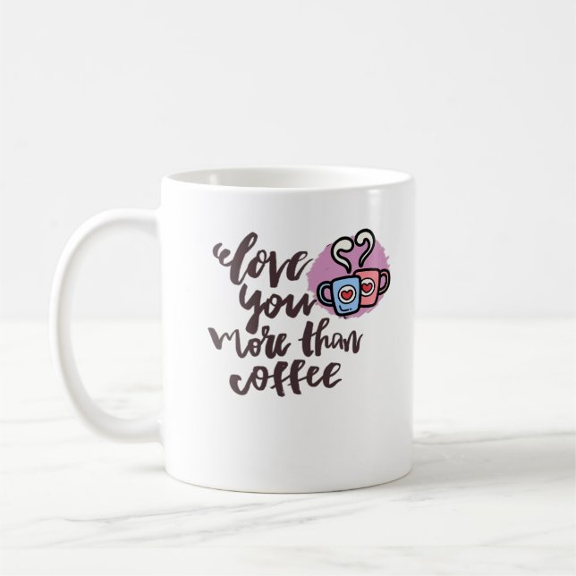 Love You More Than Coffee Cute Romantic Style  Kaffemugg (Vänster)