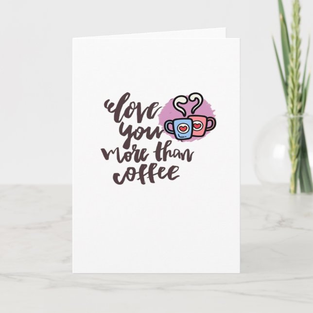 Love You More Than Coffee Cute Romantic Style  Kort (Framsida)