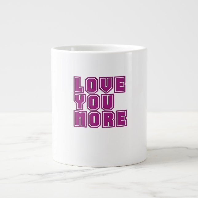 Love You More Timeless Appeal Style  Jumbo Mugg (Framsidan)