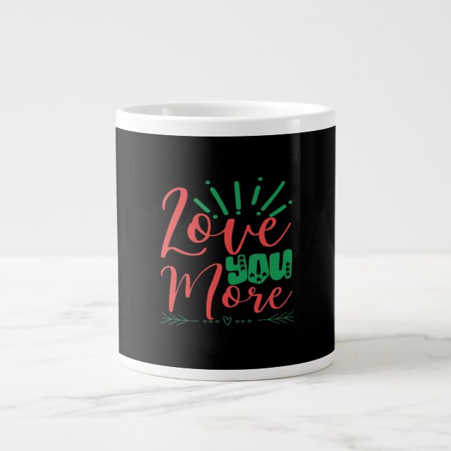 Love You More Timeless Classic  Jumbo Mugg (Framsidan)